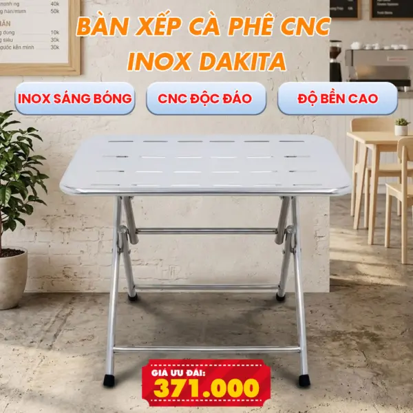 Bàn Xếp Cà Phê INOX CNC DAKITA
