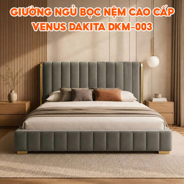 [Đủ Màu- Đủ Size] Giường Ngủ Bọc Nệm DAKITA Phong Cách Venus DKM-003