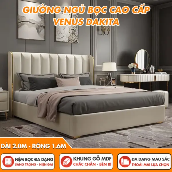 [Đủ Màu- Đủ Size] Giường Ngủ Bọc Nệm DAKITA Phong Cách Venus