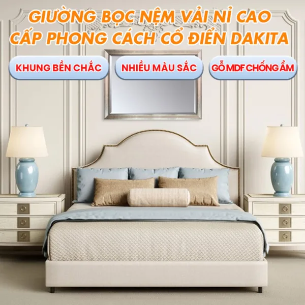 Giường Ngủ Bọc Vải Nỉ Phong Cách Cổ Điển Tinh Tế Thương Hiệu DAKITA