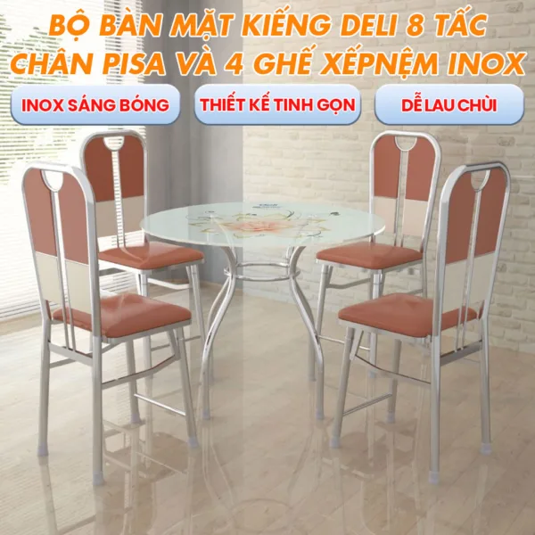 Combo Mặt kiếng Deli 8 Tấc Chân Pisa Và 4 Ghế Xếp Nệm Inox DONA