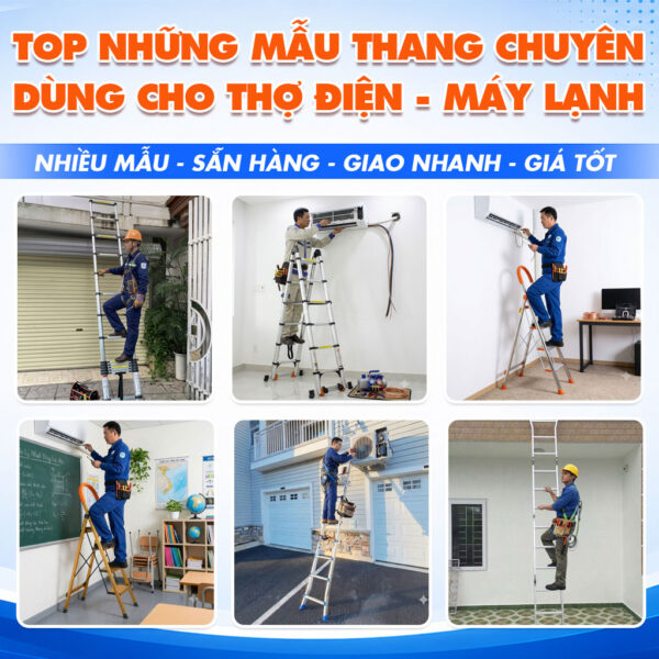 Top Những Mẫu Thang Chuyên Dùng Cho Thợ Điện - Máy Lạnh